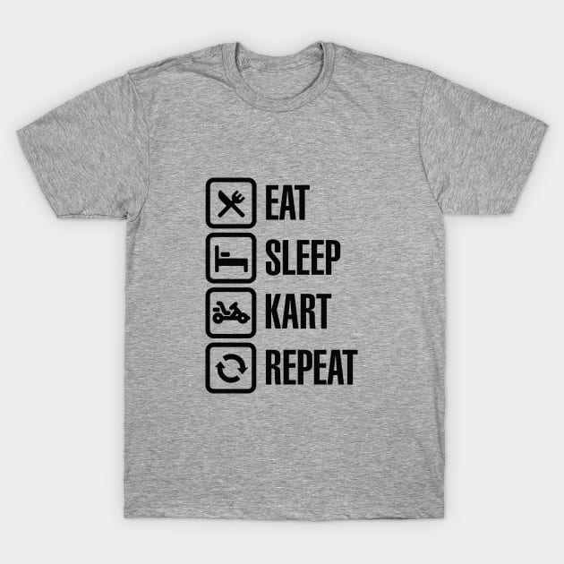 Eat sleep kart karting go-karts repeat T-Shirt by LaundryFactory